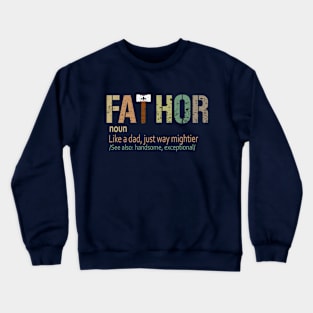 Fathor Funny Vintage Trending Awesome Gift Crewneck Sweatshirt